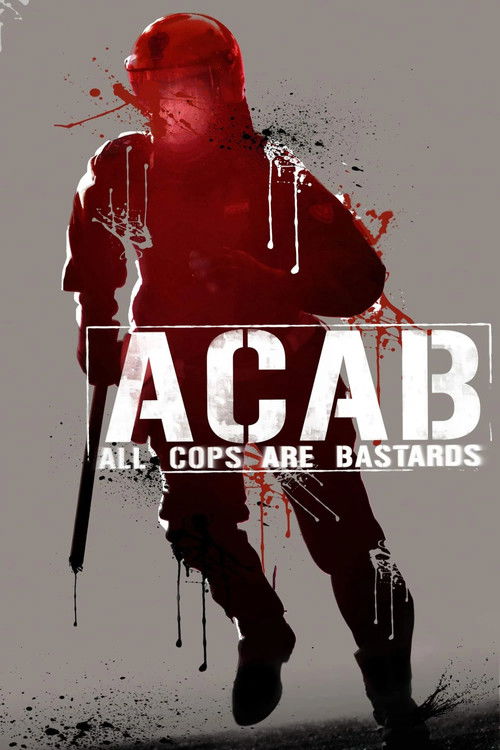 Movie poster for A.C.A.B. - All Cops Are Bastards (2012)
