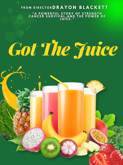 Movie poster for Got the Juice