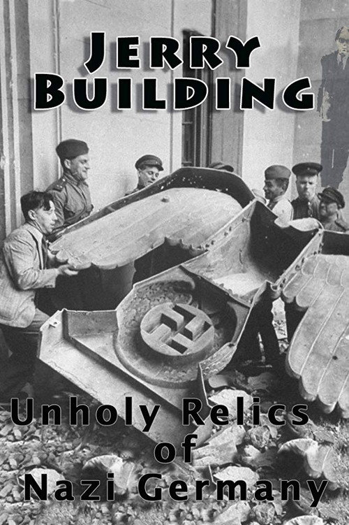 Movie poster for Jerry Building: Unholy Relics of Nazi Germany (1994)