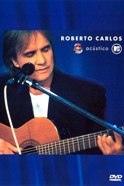 Movie poster for Acústico MTV: Roberto Carlos (2001)