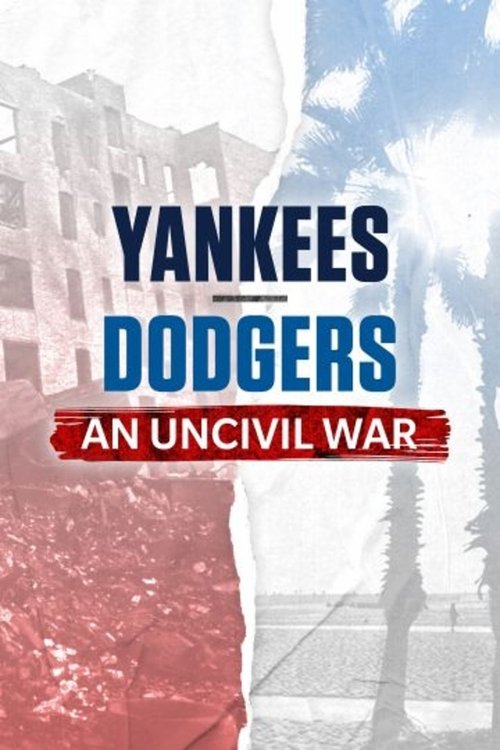 Movie poster for Yankees-Dodgers: An Uncivil War (2022)