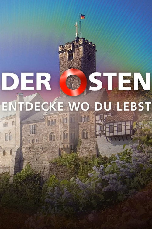 Series poster for Der Osten - Entdecke wo du lebst (2010)