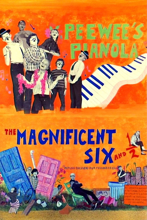 Movie poster for The Magnificent Six and ½: Peewee's Pianola (1968)