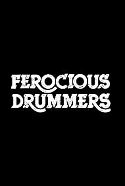 Movie poster for Ferocious Drummers
