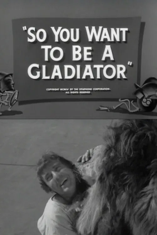So You Want to Be a Gladiator poster
