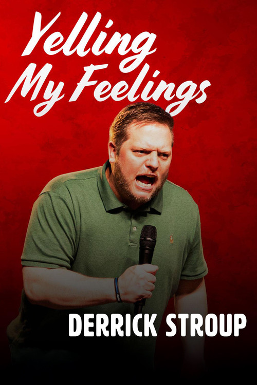 Movie poster for Derrick Stroup: Yelling My Feelings (2023)