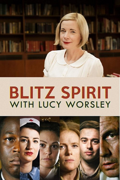Movie poster for Blitz Spirit with Lucy Worsley (2021)