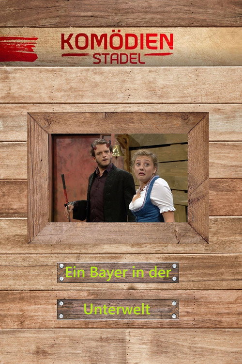 Movie poster for Der Komödienstadel - Ein Bayer in der Unterwelt (2019)