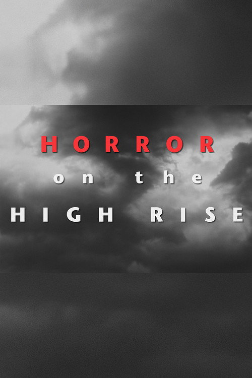 Movie poster for Horror on the High Rise (2011)