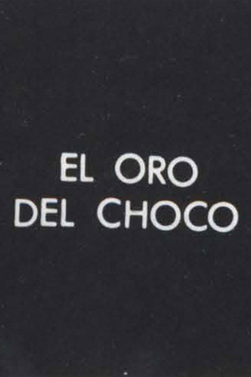 Movie poster for El Oro del Choco (1972)