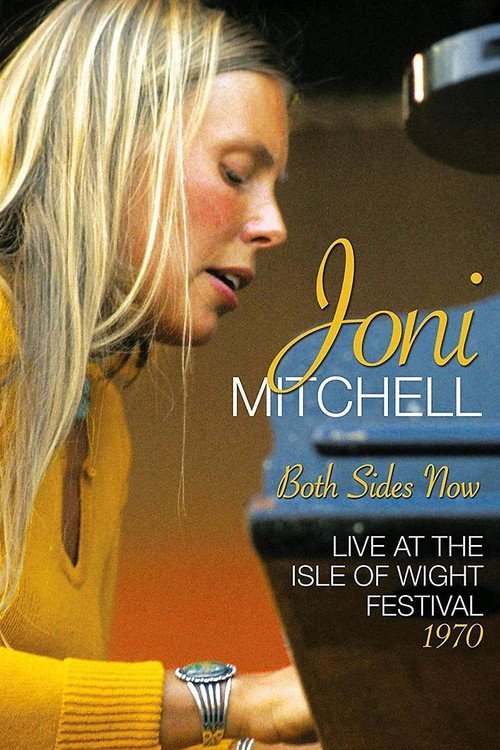 Movie poster for Joni Mitchell - Both Sides Now - Live at the Isle of Wight Festival 1970 (2018)