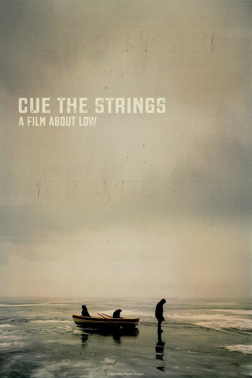 Movie poster for Cue the Strings - A Film About Low (2023)
