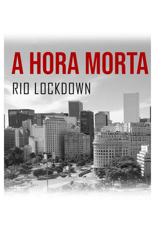 Movie poster for A Hora Morta (Rio Lockdown) (2020)