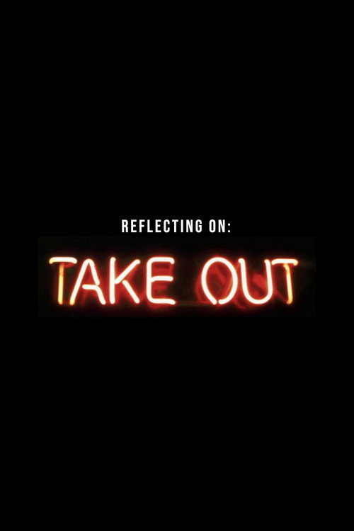 Movie poster for Reflecting on “Take Out” (2022)