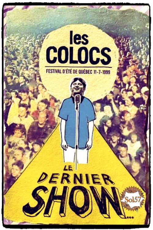 Movie poster for Les Colocs : Festival d'été de Québec 11-7-1999 - Le dernier show (2009)