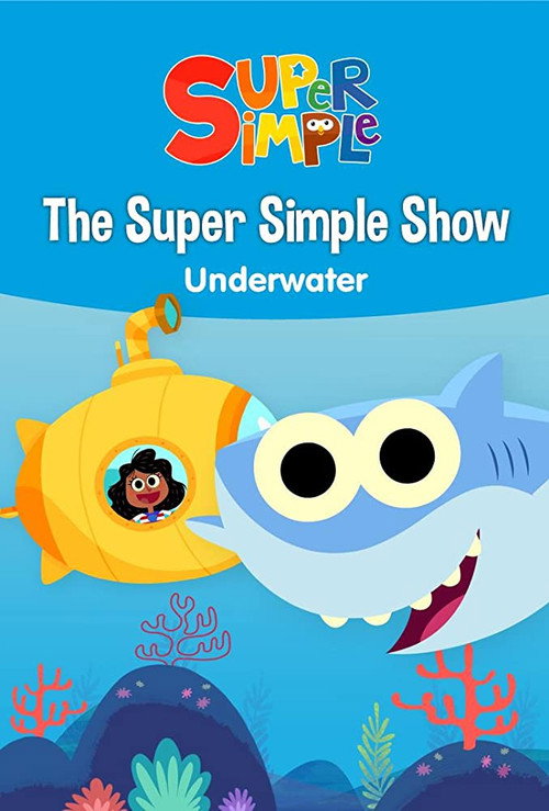 Movie poster for The Super Simple Show - Underwater (2018)