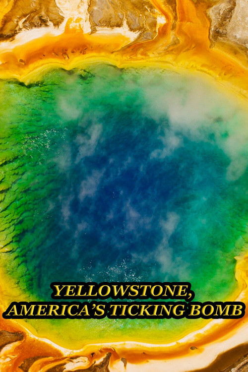 Movie poster for Yellowstone: America's Ticking Bomb (2022)