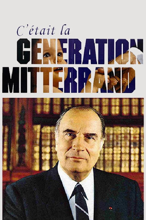 Movie poster for C'était la génération Mitterrand (2015)