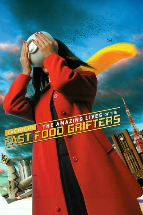 Movie poster for Tachigui: The Amazing Lives of the Fast Food Grifters (2006)