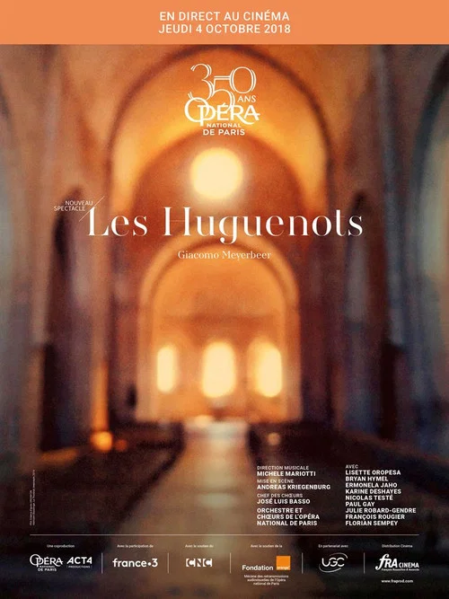 Movie poster for Opéra National de Paris: Meyerbeer's Les Huguenots (2018)