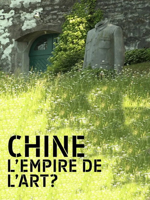 Movie poster for China, the Empire of Art? (2009)