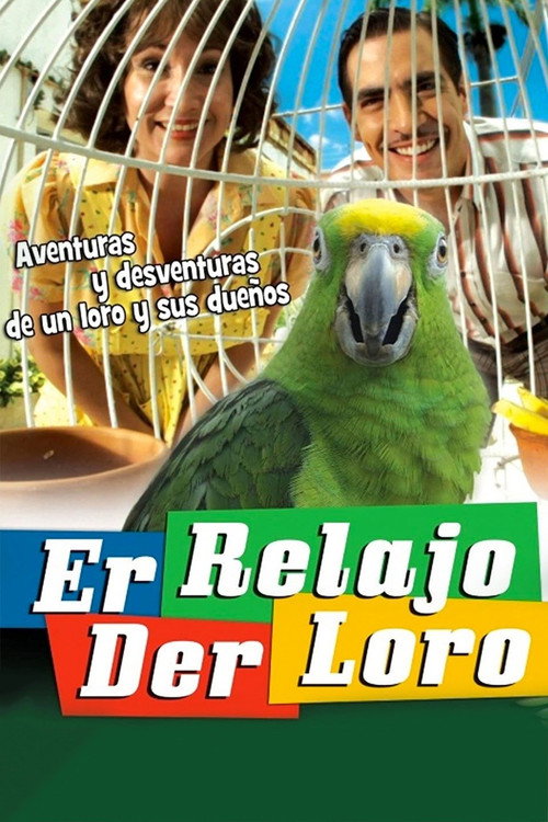 Movie poster for Er relajo der Loro (2012)