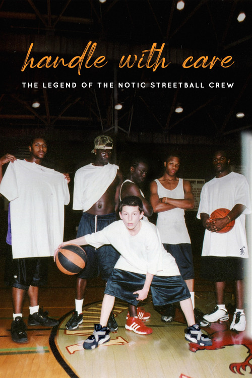 Movie poster for Handle with Care: The Legend of the Notic Streetball Crew (2021)