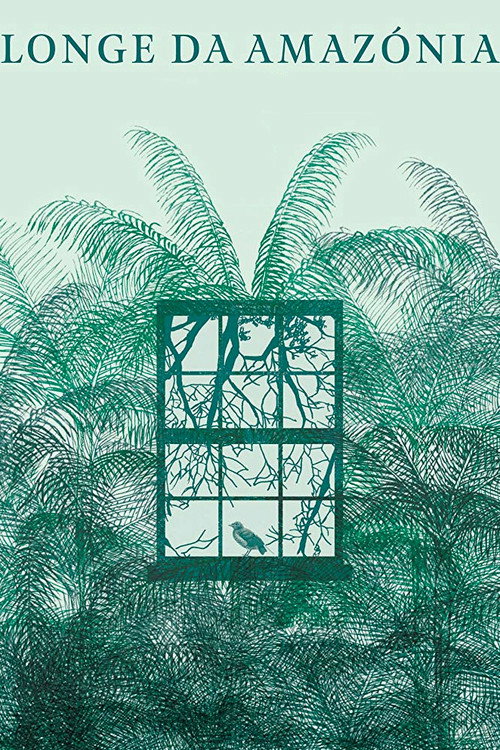 Movie poster for Far From Amazónia (2017)
