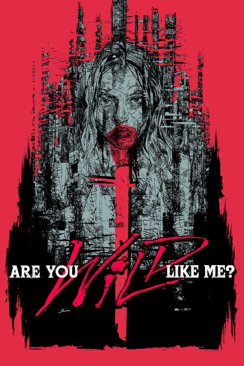 Movie poster for Are You Wild Like Me? (2018)