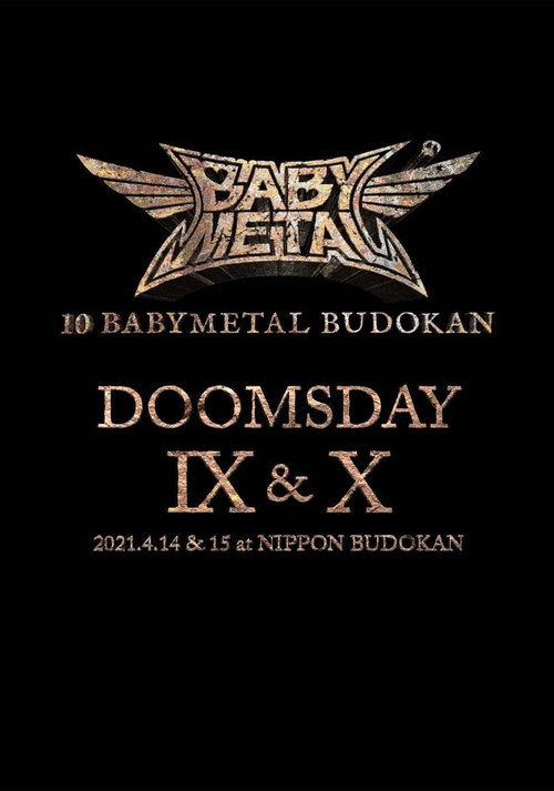 Movie poster for 10 BABYMETAL BUDOKAN - DOOMSDAY IX & X (2021)