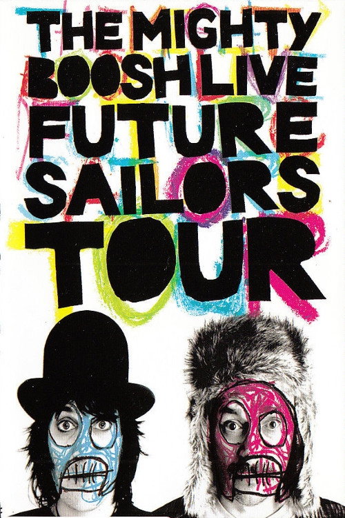 Movie poster for The Mighty Boosh Live: Future Sailors Tour (2009)