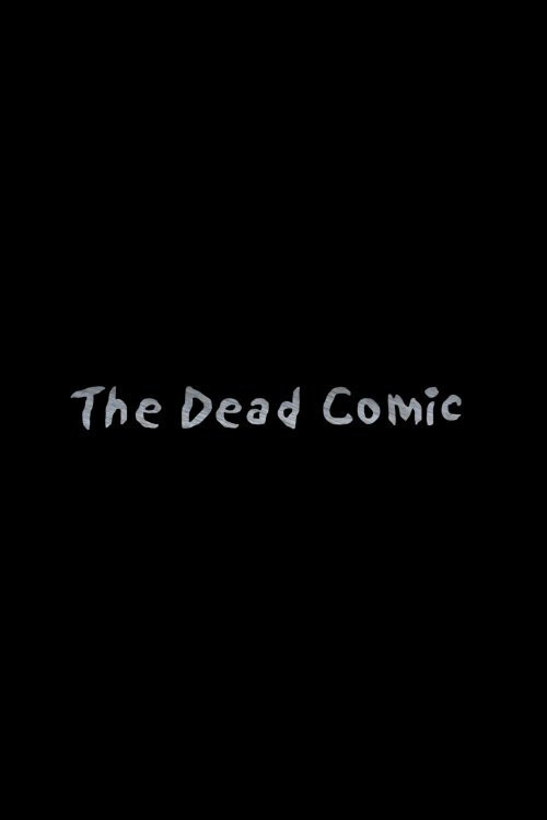 Movie poster for The Dead Comic (2007)