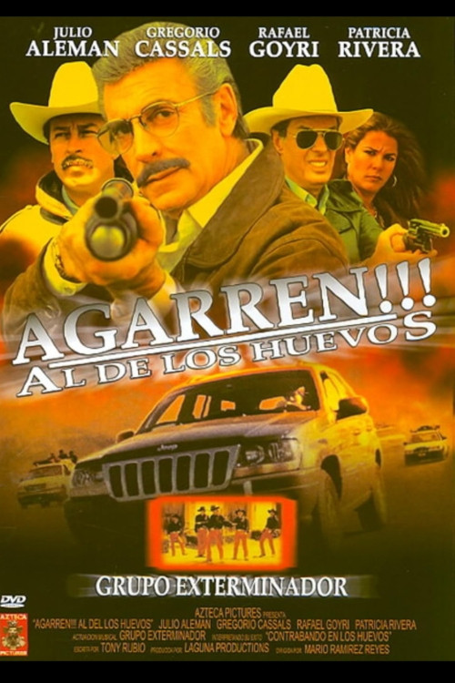 Movie poster for Agarren al de los Huevos!!!! (2000)