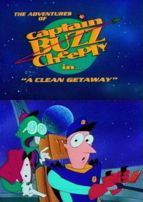 Movie poster for The Adventures of Captain Buzz Cheeply in "A Clean Getaway" (1995)