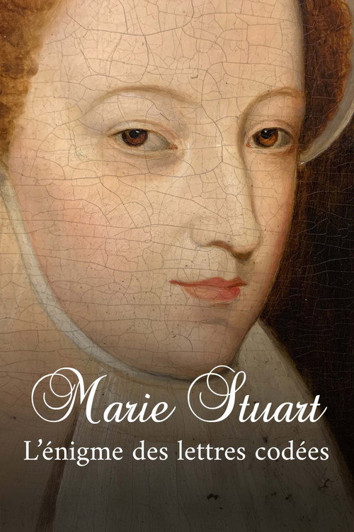 Movie poster for Marie Stuart, l’énigme des lettres codées (2025)