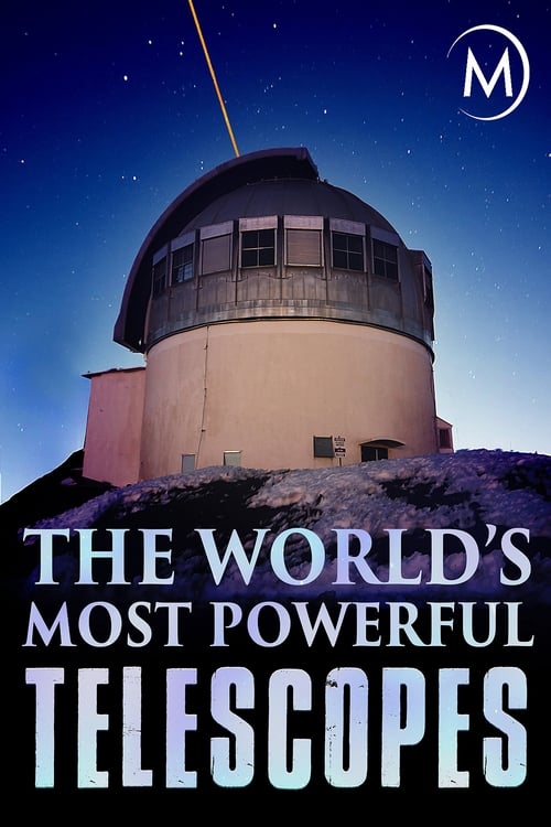 Movie poster for The World's Most Powerful Telescopes (2018)