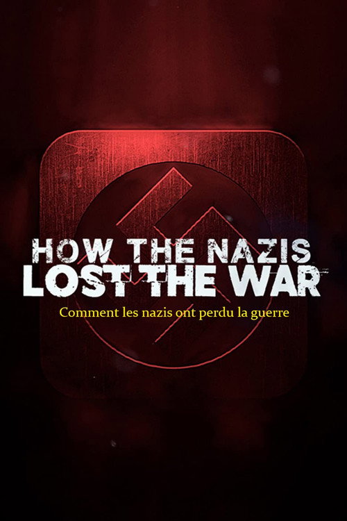 Series poster for How The Nazis Lost The War (2021)