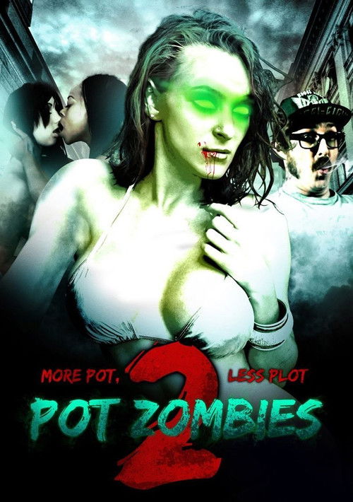Movie poster for Pot Zombies 2: More Pot, Less Plot (2012)