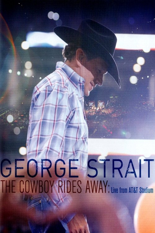 Movie poster for George Strait: The Cowboy Rides Away (2014)