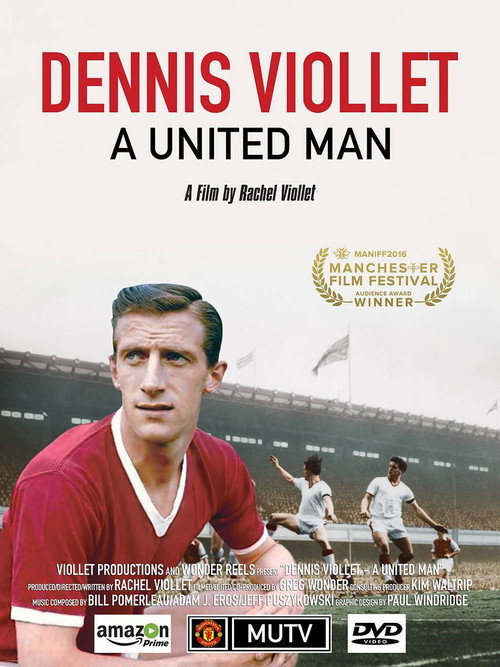 Movie poster for Dennis Viollet: A United Man (2016)