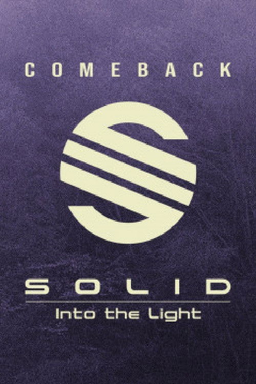 COMEBACK SOLID Into the Light poster