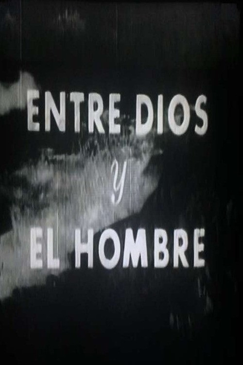 Movie poster for Entre Dios y el hombre (1960)
