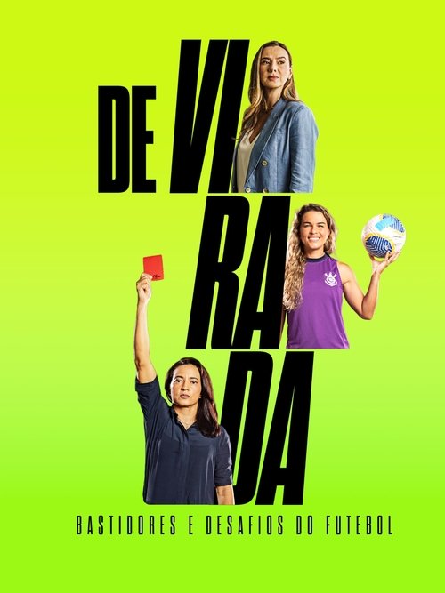 Movie poster for De Virada: Bastidores e Desafios do Futebol (2025)
