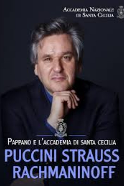 Movie poster for Pappano e l'Accademia di Santa Cecilia: Puccini-Strauss-Rachmaninoff (2013)