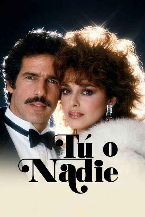 Series poster for Tú o Nadie (1985)