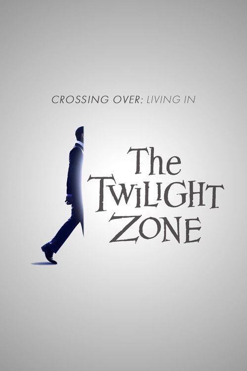 Movie poster for Crossing Over: Living in the Twilight Zone (2020)