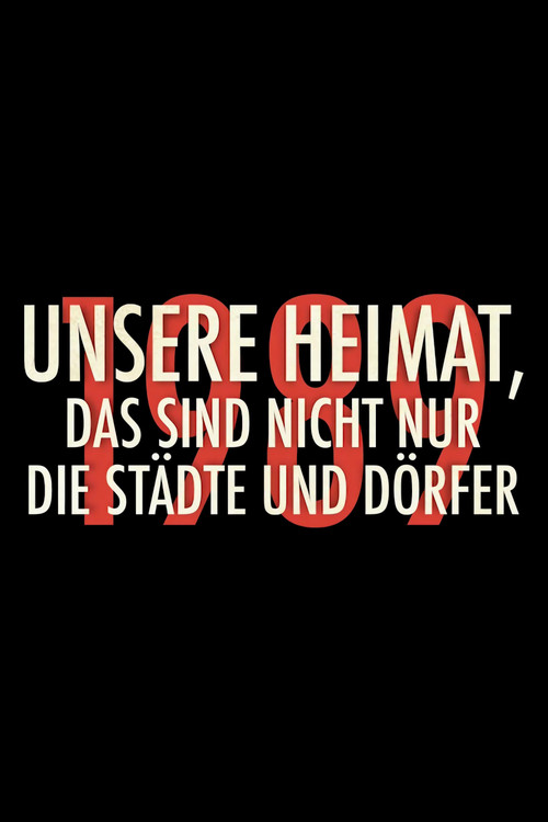 Movie poster for 1989 – Unsere Heimat (2014)