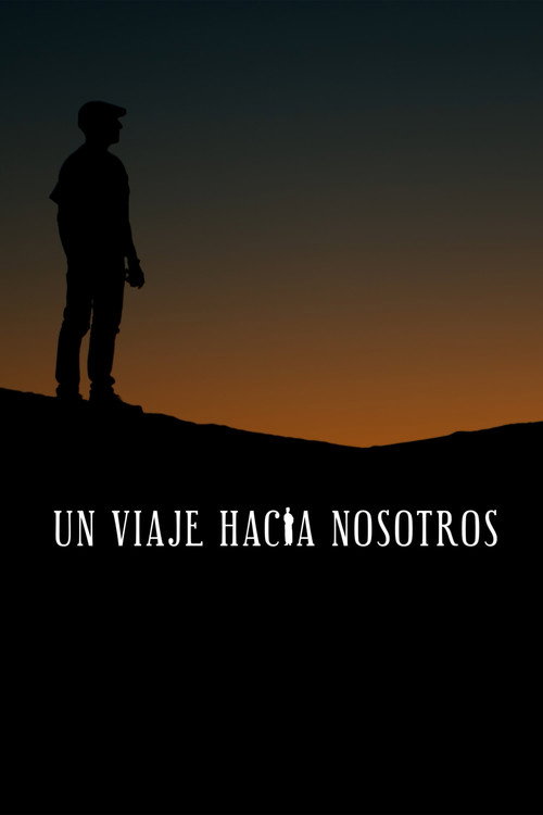 Movie poster for Un viaje hacia nosotros (2021)