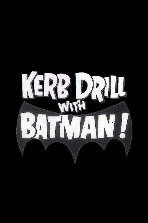 Movie poster for Kerb Drill with Batman! (1967)