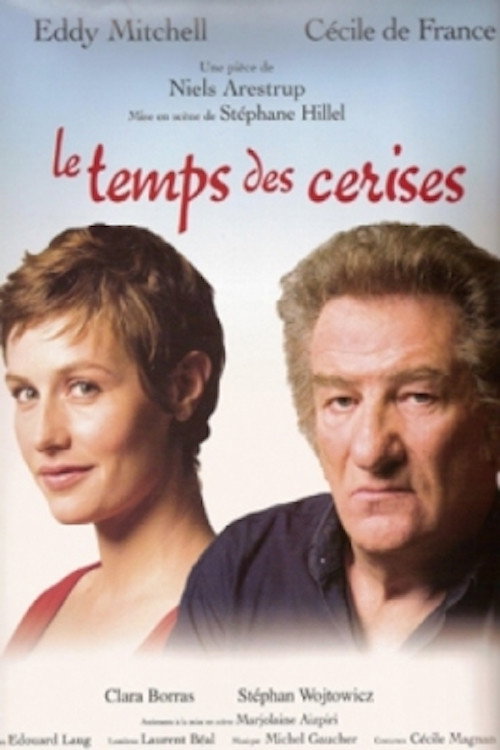 Movie poster for Le Temps des cerises (2008)